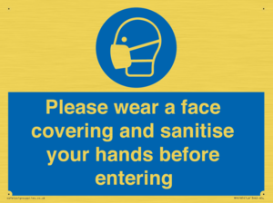 Please wear a face covering and sanitise your hands before entering